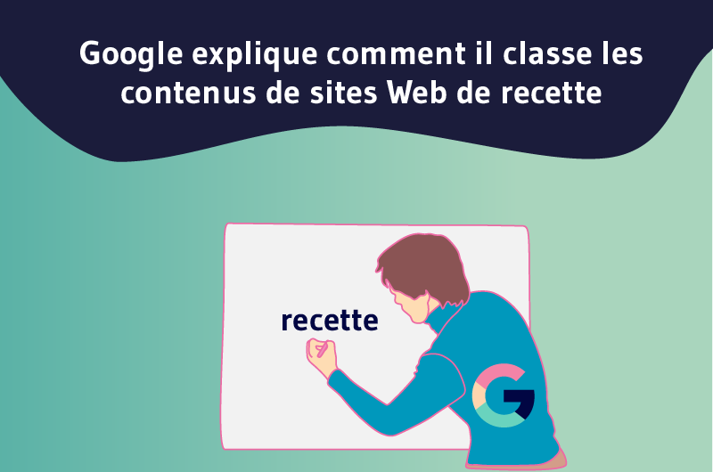 Google explique comment il classe les contenus de sites Web de recette