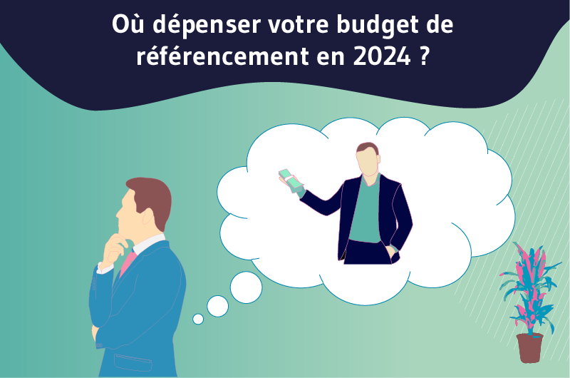 Où dépenser votre budget de référencement en 2024