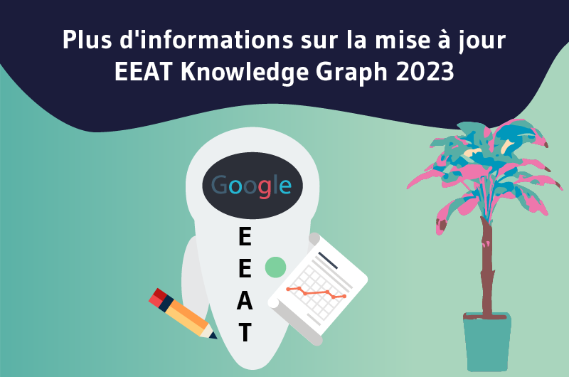 Plan Plus d'informations sur la mise à jour EEAT Knowledge Graph 2023de travail 1