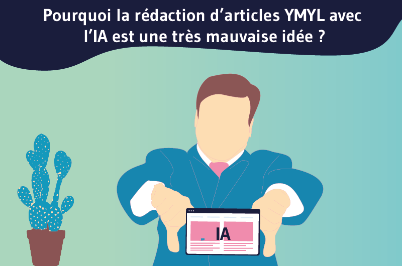 Pourquoi la rédaction d’articles YMYL avec l’IA est une très mauvaise idée _