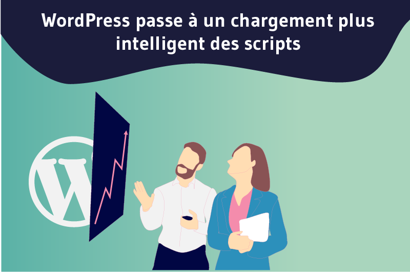 WordPress passe à un chargement plus intelligent des scripts