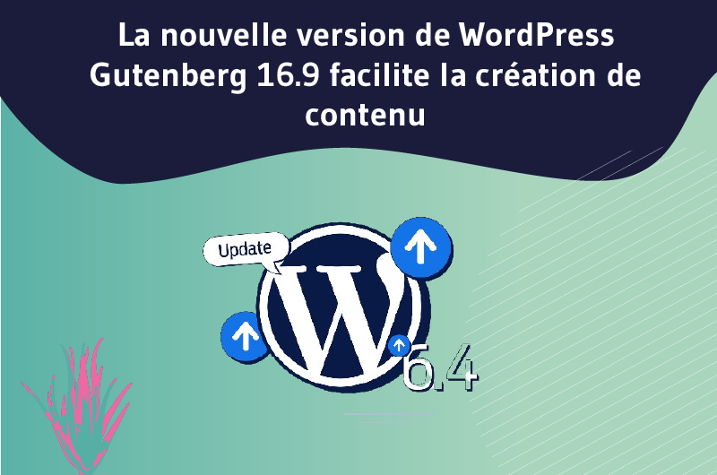 La nouvelle version de WordPress Gutenberg 16